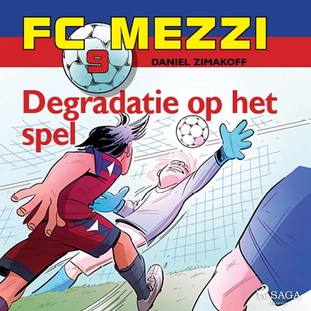 FC Mezzi 9 - Degradatie op het spel - Daniel Zimakoff - Saga Egmont International