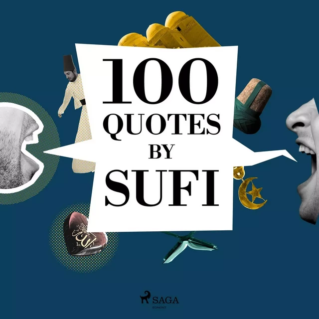 100 Quotes by Sufi Quotes -  Various - Saga Egmont International