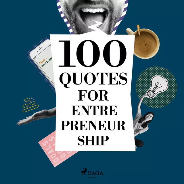 100 Quotes for Entrepreneurship -  Various - Saga Egmont International