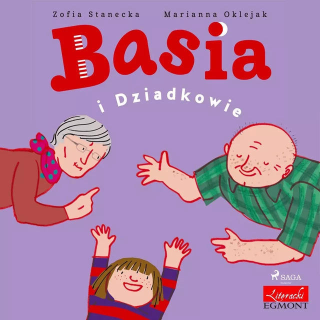 Basia i Dziadkowie - Zofia Stanecka - Saga Egmont International