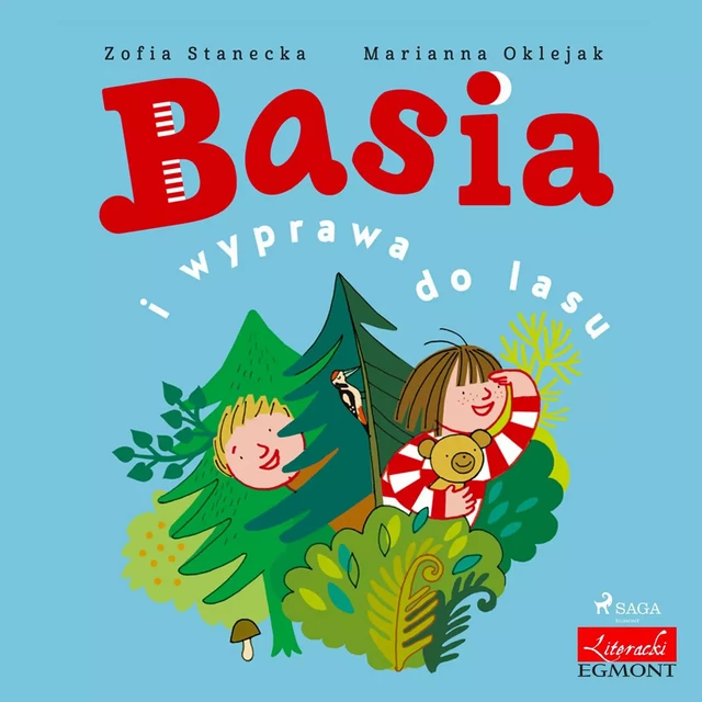 Basia i wyprawa do lasu - Zofia Stanecka - Saga Egmont International