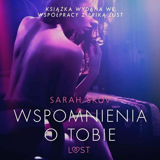 Wspomnienia o Tobie - opowiadanie erotyczne - Sarah Skov - Saga Egmont International