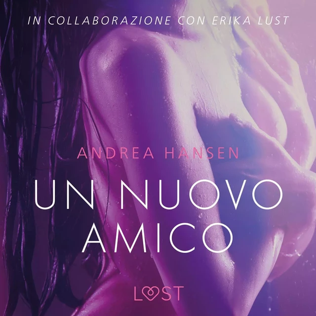 Un nuovo amico - Breve racconto erotico - Andrea Hansen - Saga Egmont International