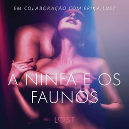 A ninfa e os faunos - Um conto erótico