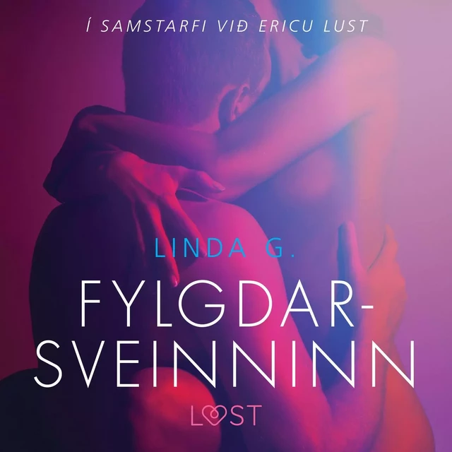 Fylgdarsveinninn - Erótísk smásaga - Linda G - Saga Egmont International