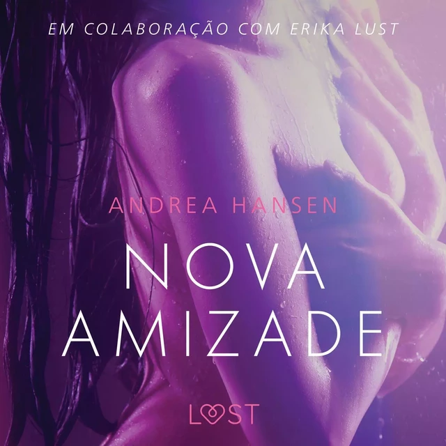 Nova Amizade - Um conto erótico - Andrea Hansen - Saga Egmont International