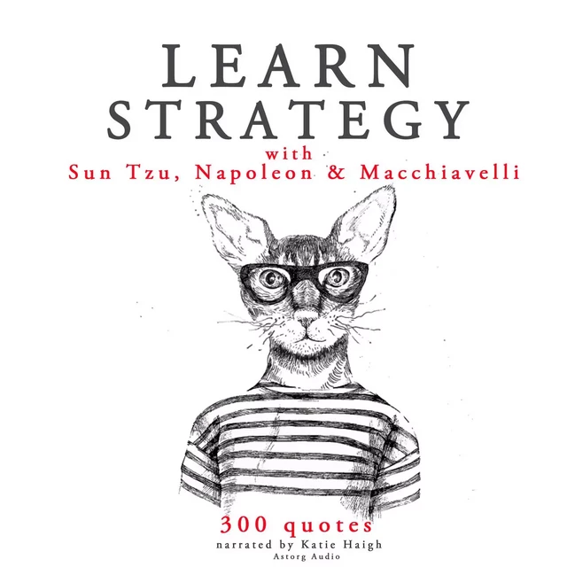 Learn Strategy with Napoleon, Sun Tzu and Machiavelli -  Napoléon, Sun Tzu, Niccolò Machiavelli - Saga Egmont International