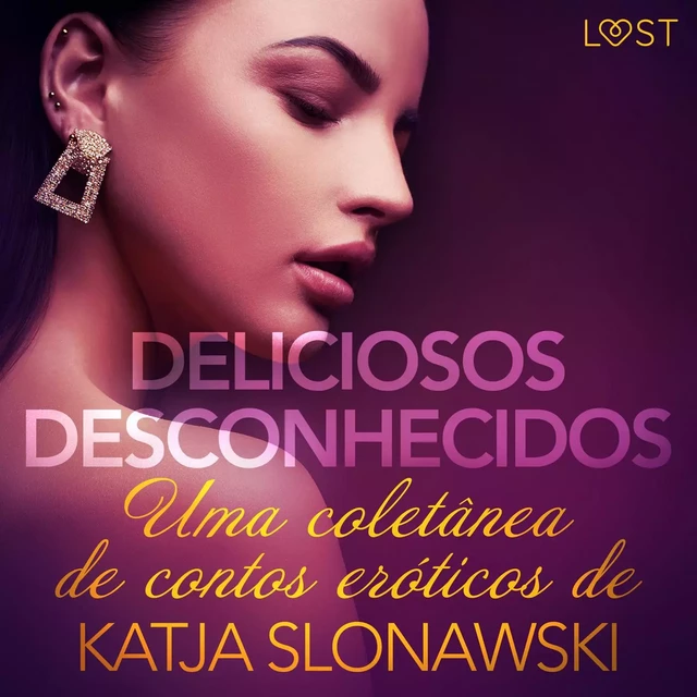 Deliciosos desconhecidos: Uma coletânea de contos eróticos de Katja Slonawski - Erika Svensson - Saga Egmont International