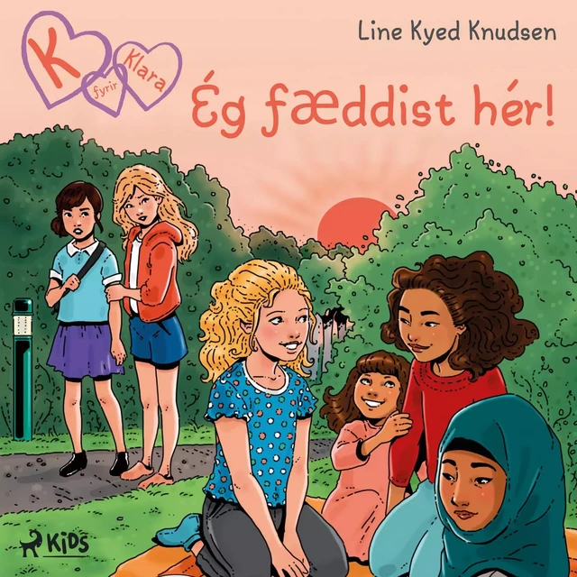 K fyrir Klara 23 - Ég fæddist hér! - Line Kyed Knudsen - Saga Egmont International