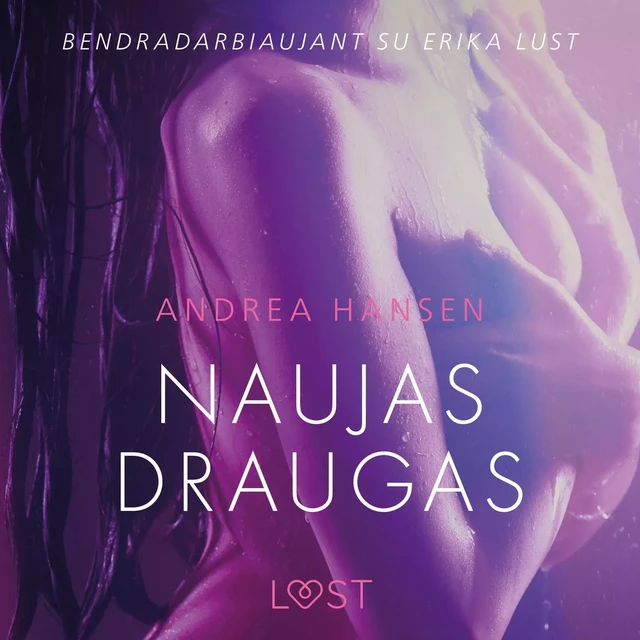 Naujas draugas – erotinė literatūra - Andrea Hansen - Saga Egmont International