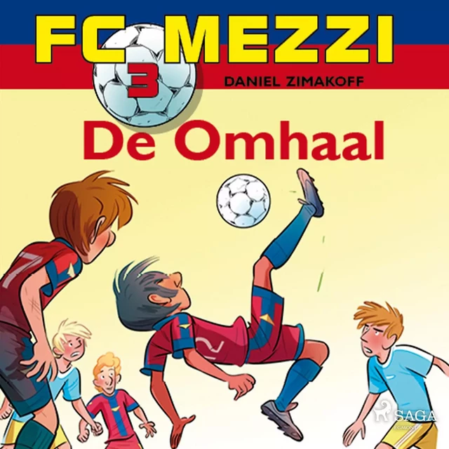 FC Mezzi 3 - De omhaal - Daniel Zimakoff - Saga Egmont International