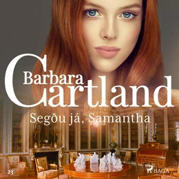 Segðu já, Samantha (Hin eilífa sería Barböru Cartland 20)