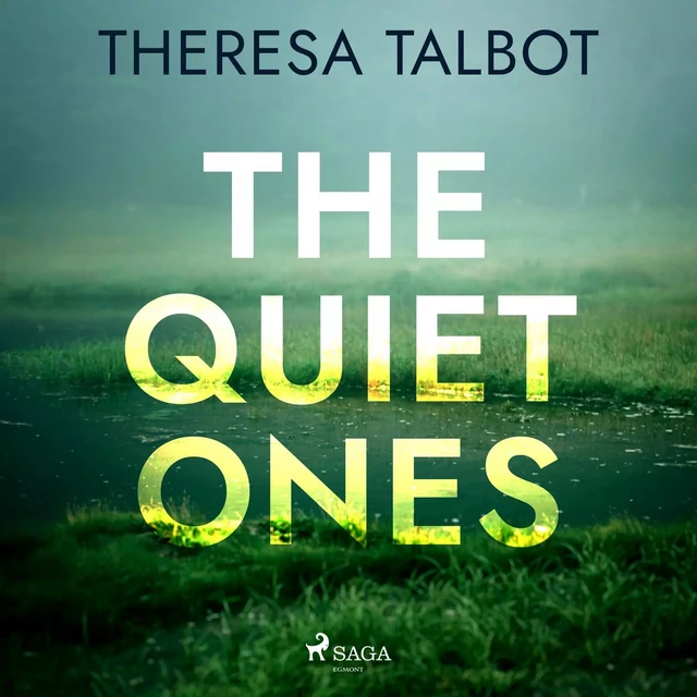 The Quiet Ones - Theresa Talbot - Saga Egmont International