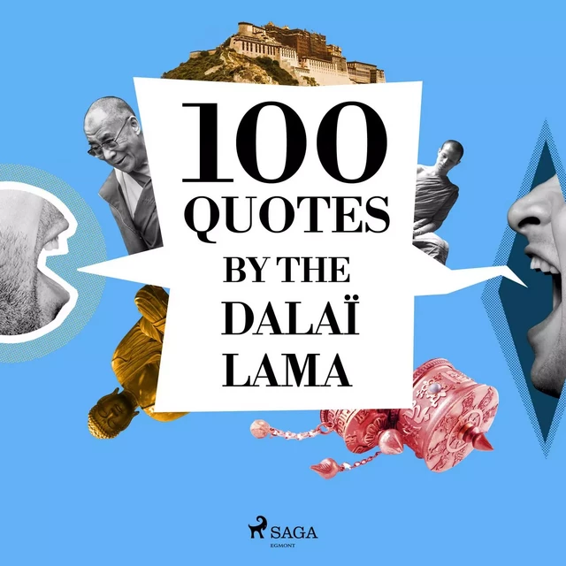 100 Quotes by the Dalaï Lama - Dalai Lama - Saga Egmont International