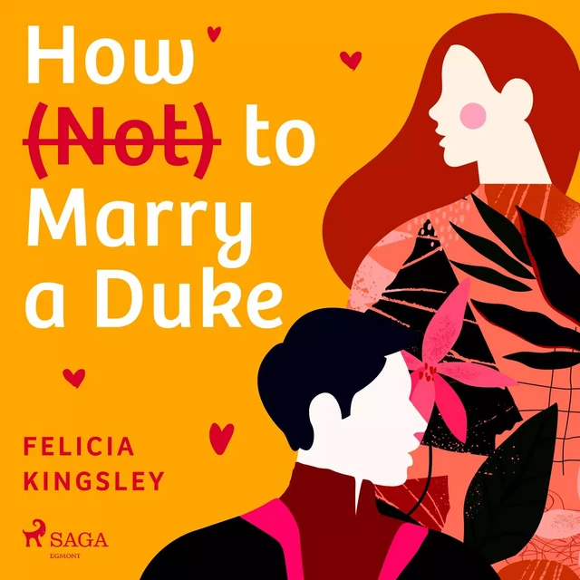 How (Not) to Marry a Duke - Felicia Kingsley - Saga Egmont International