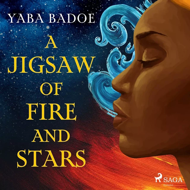 A Jigsaw of Fire and Stars - Yaba Badoe - Saga Egmont International