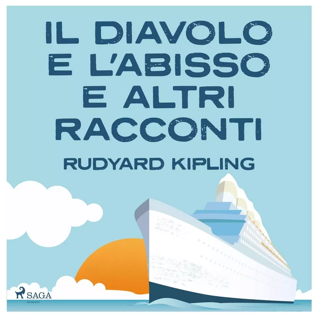 Il diavolo e l'abisso e altri racconti - Rudyard Kipling - Saga Egmont International