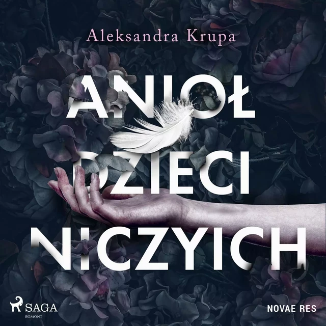 Anioł dzieci niczyich - Aleksandra Krupa - Saga Egmont International