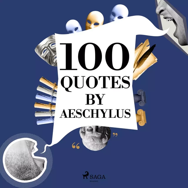 100 Quotes by Aeschylus -  Aeschylus - Saga Egmont International