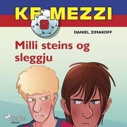 KF Mezzi 8 - Milli steins og sleggju