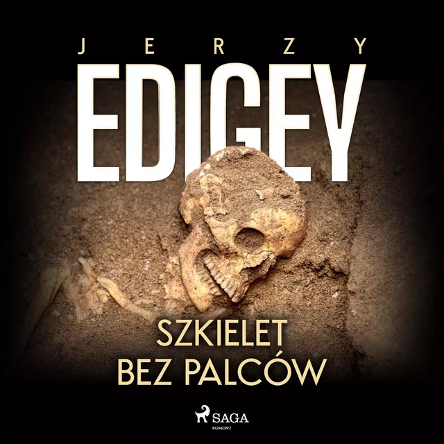 Szkielet bez palców - Jerzy Edigey - Saga Egmont International