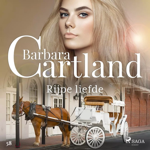 Rijpe liefde - Barbara Cartland - Saga Egmont International