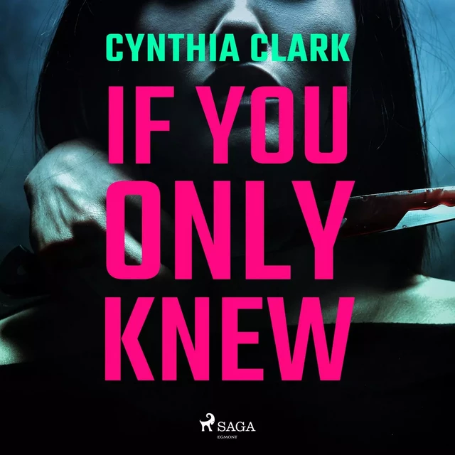 If You Only Knew - Cynthia Clark - Saga Egmont International