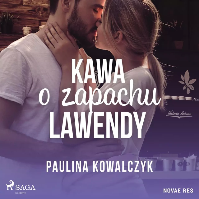 Kawa o zapachu lawendy - Paulina Kowalczyk - Saga Egmont International