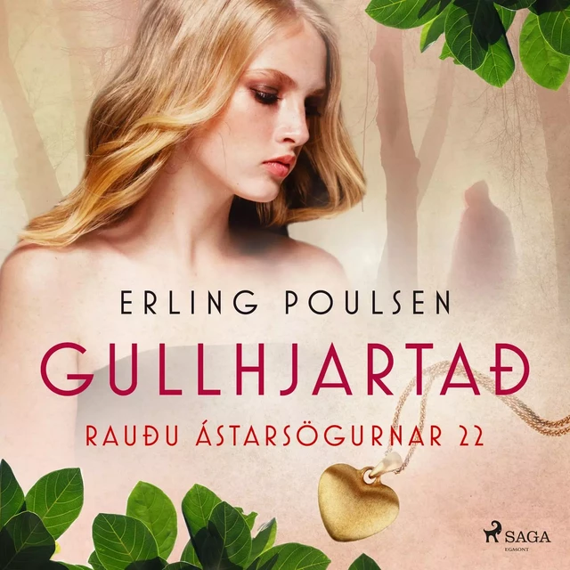 Gullhjartað (Rauðu ástarsögurnar 22) - Erling Poulsen - Saga Egmont International