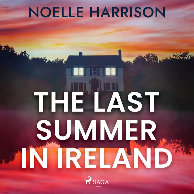 The Last Summer in Ireland - Noelle Harrison - Saga Egmont International