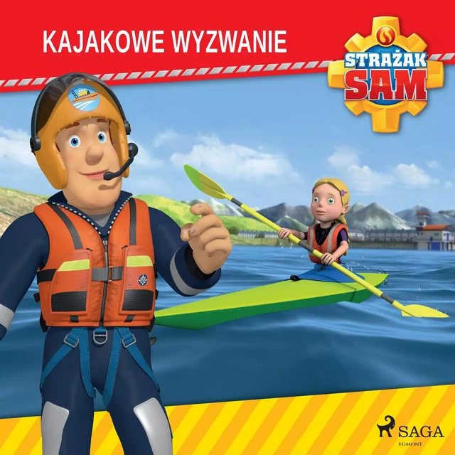 Strażak Sam - Kajakowe wyzwanie -  Mattel - Saga Egmont International