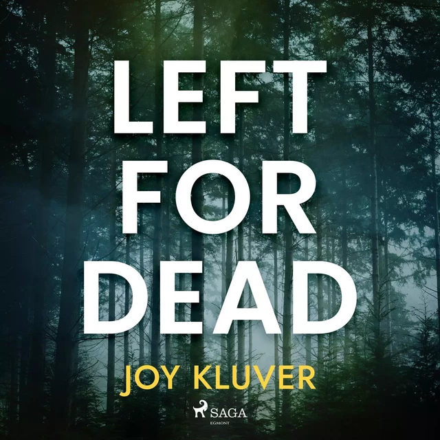 Left for Dead - Joy Kluver - Saga Egmont International