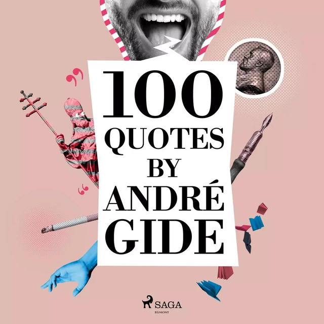 100 Quotes by André Gide - André Gide - Saga Egmont International