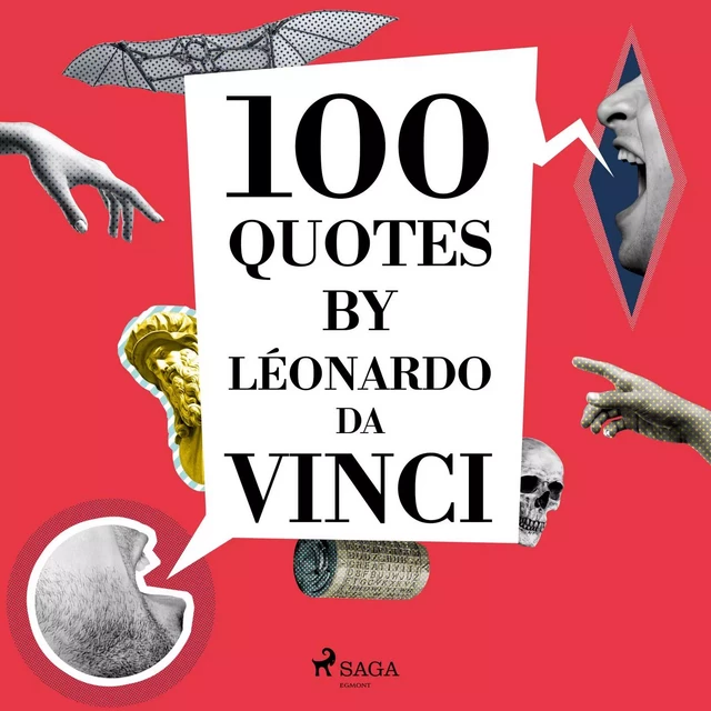 100 Quotes by Léonardo da Vinci - Leonardo da Vinci - Saga Egmont International