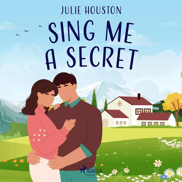 Sing Me a Secret - Julie Houston - Saga Egmont International