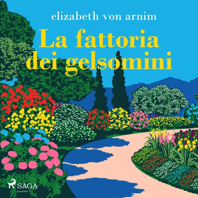 La fattoria dei gelsomini - Elizabeth von Arnim - Saga Egmont International