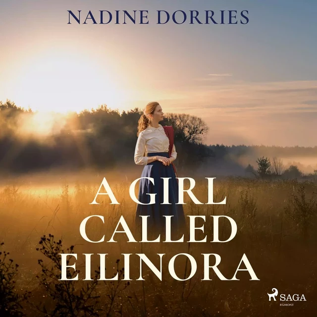 A Girl Called Eilinora - Nadine Dorries - Saga Egmont International