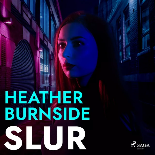 Slur - Heather Burnside - Saga Egmont International