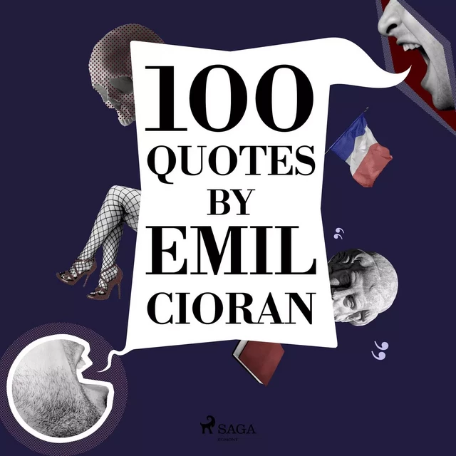 100 Quotes by Emil Cioran - Emil Cioran - Saga Egmont International