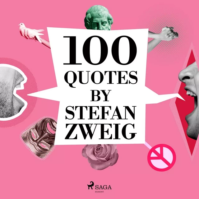 100 Quotes by Stefan Zweig - Stefan Zweig - Saga Egmont International