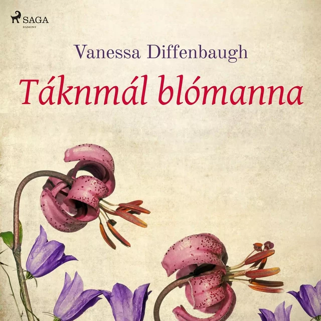 Táknmál blómanna - Vanessa Diffenbaugh - Saga Egmont International