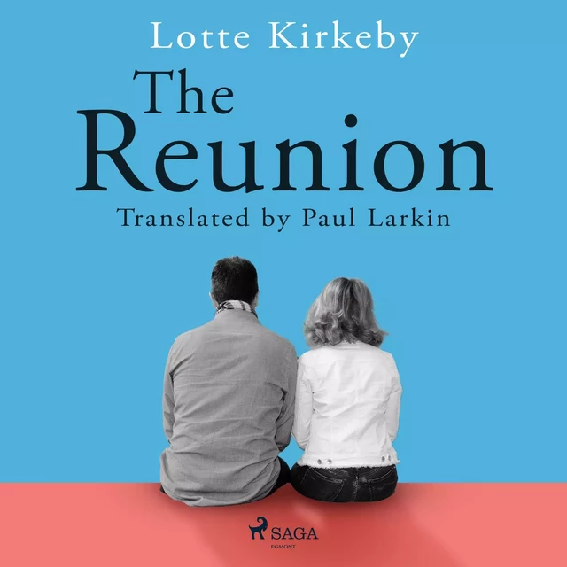 The Reunion - Lotte Kirkeby Hansen - Saga Egmont International