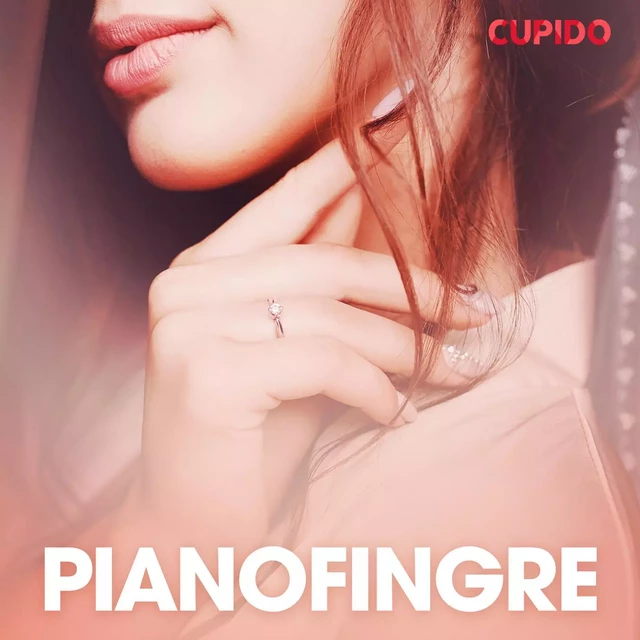 Pianofingre – erotiske noveller -  Cupido - Saga Egmont International