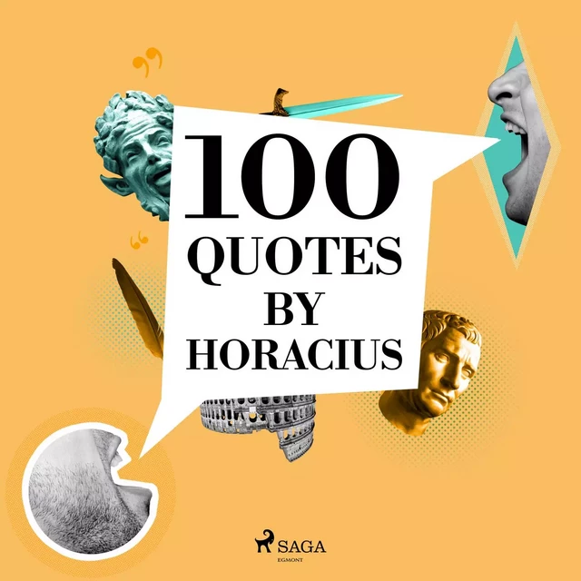 100 Quotes by Horacius -  Horacius - Saga Egmont International