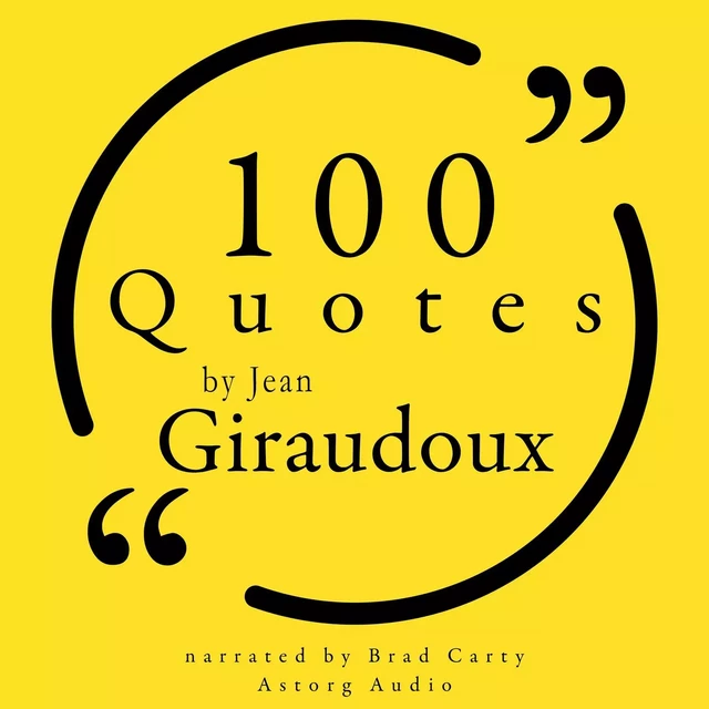 100 Quotes by Jean Giraudoux - Jean Giraudoux - Saga Egmont International