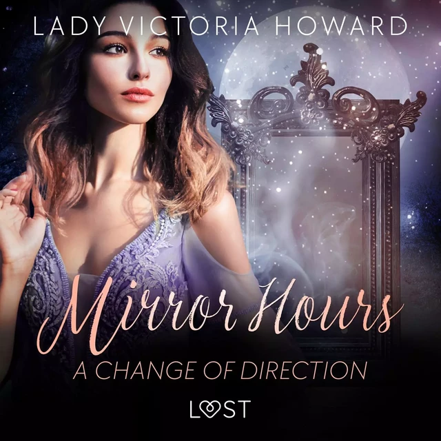 Mirror Hours: A Change of Direction - a Time Travel Romance - Lady Victoria Howard - Saga Egmont International