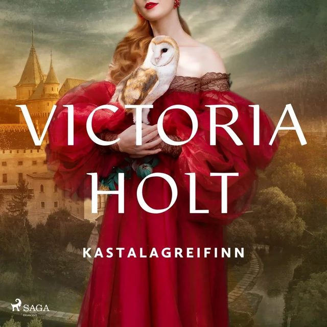 Kastalagreifinn - Victoria Holt - Saga Egmont International