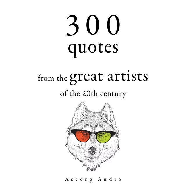 300 Quotations from the Great Artists of the 20th Century - Groucho Marx, George Bernard Shaw, Bruce Lee - Saga Egmont International