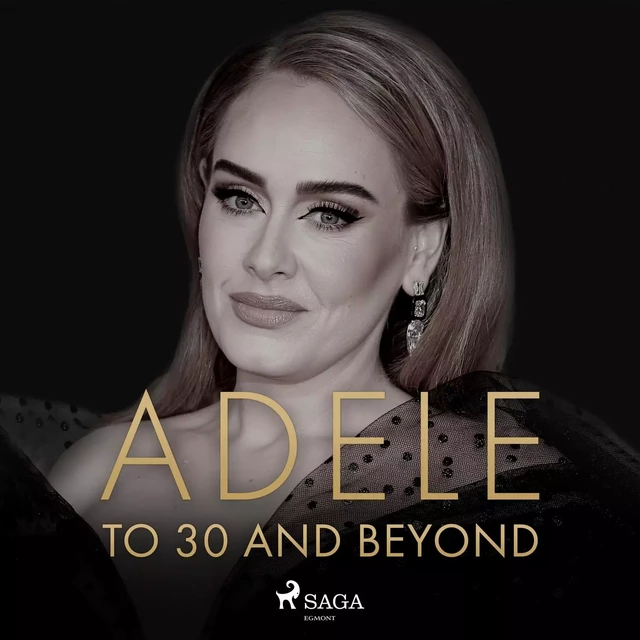 ADELE: To 30 And Beyond - Caroline Sullivan - Saga Egmont International