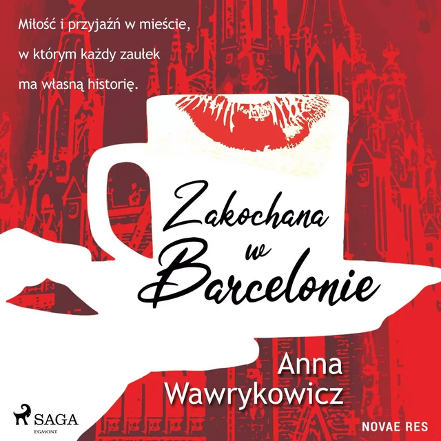 Zakochana w Barcelonie - Anna Wawrykowicz - Saga Egmont International